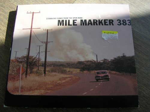 starbucks Songs From The Open Roa Mile Marker 383/Mile Marker 383, Starbucks Songs From The Open Roa